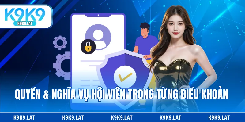 Quyền & nghĩa vụ hội viên trong từng điều khoản